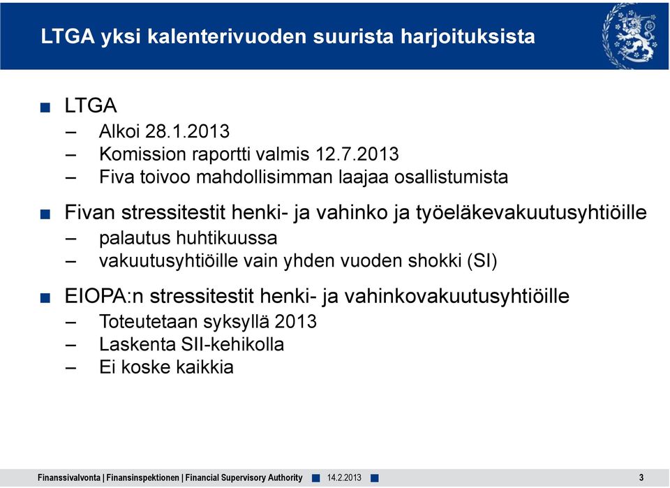 työeläkevakuutusyhtiöille palautus huhtikuussa vakuutusyhtiöille vain yhden vuoden shokki (SI) EIOPA:n