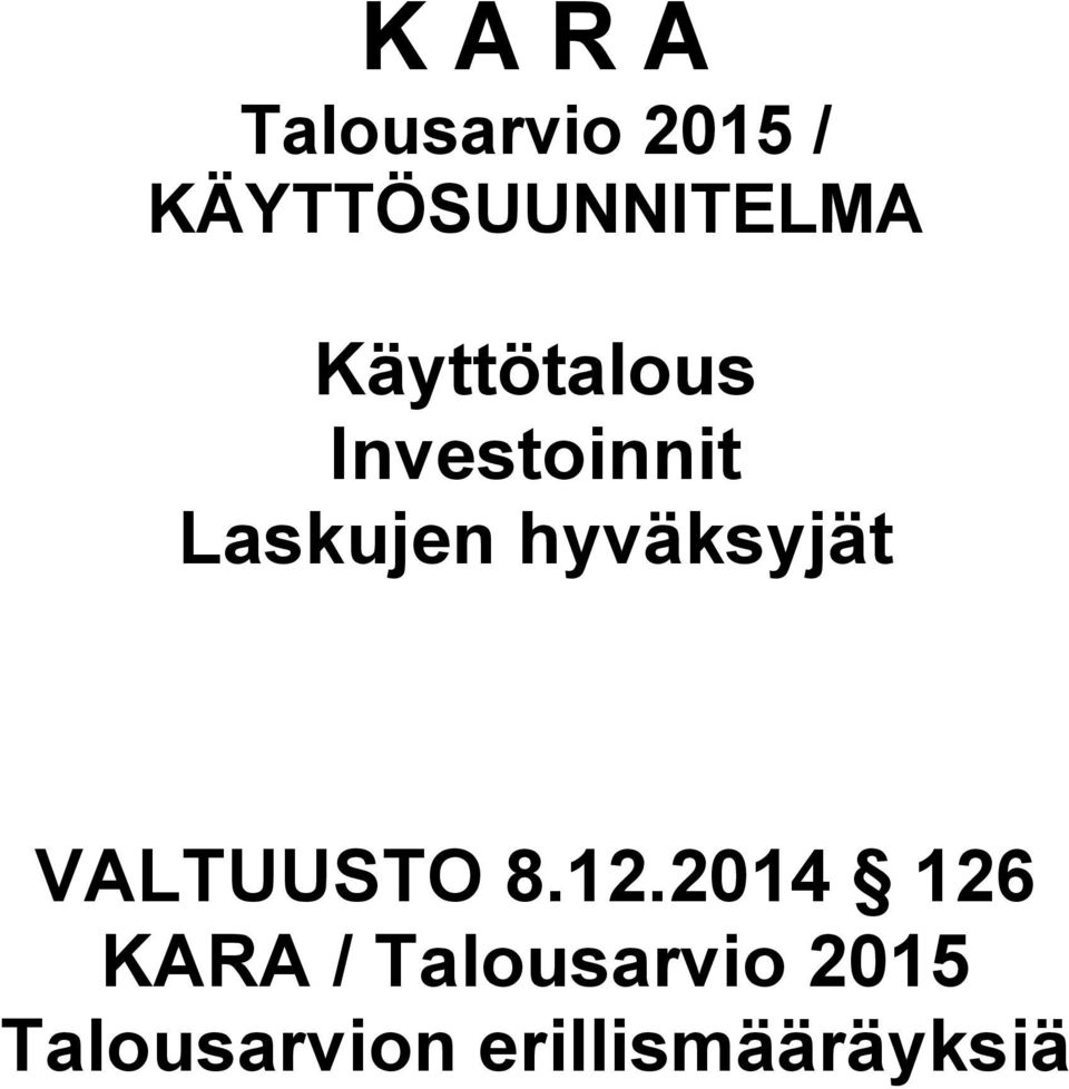 hyväksyjät VALTUUSTO 8.12.