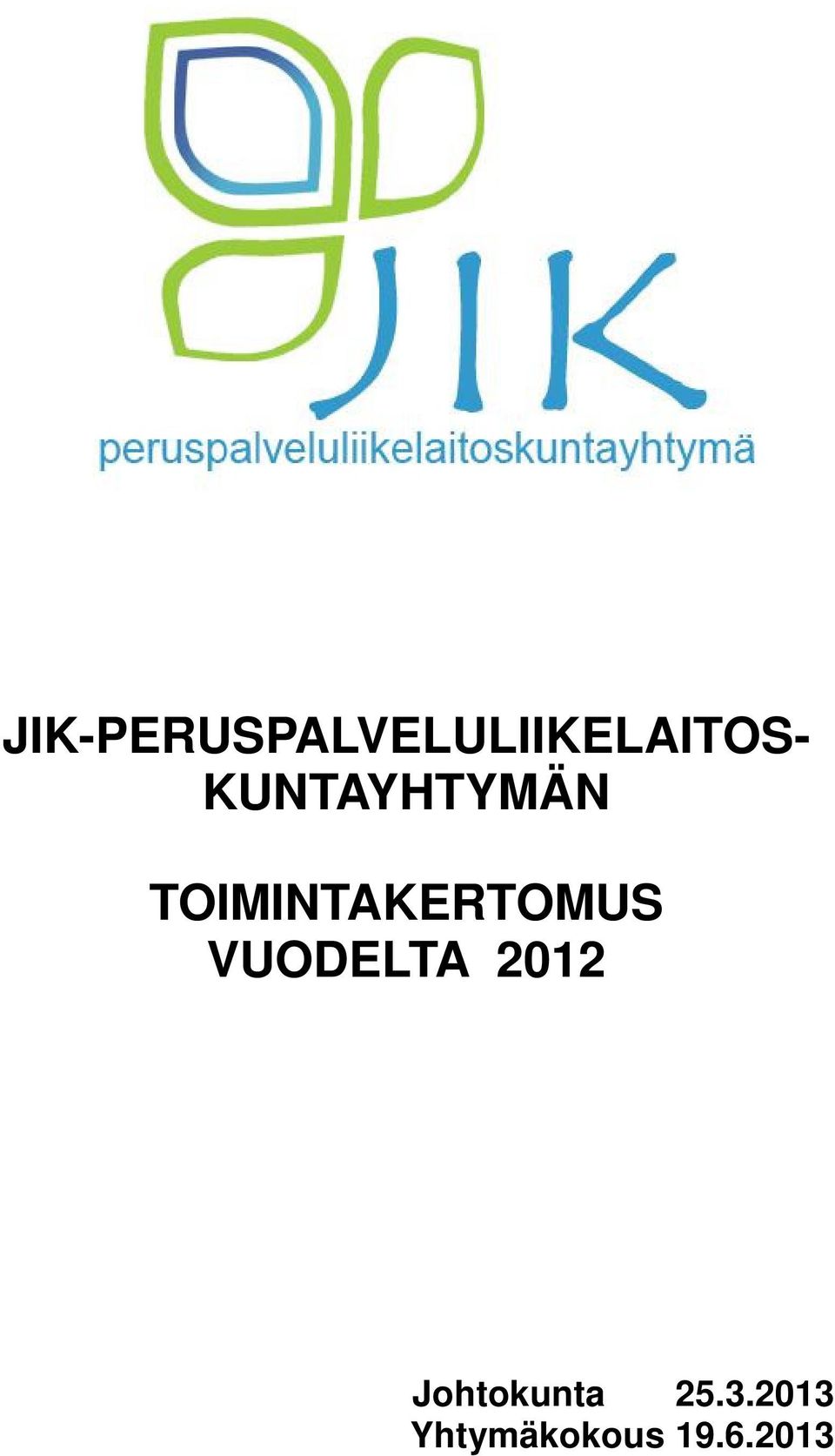 TOIMINTAKERTOMUS VUODELTA