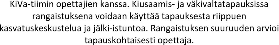 voidaan käyttää tapauksesta riippuen