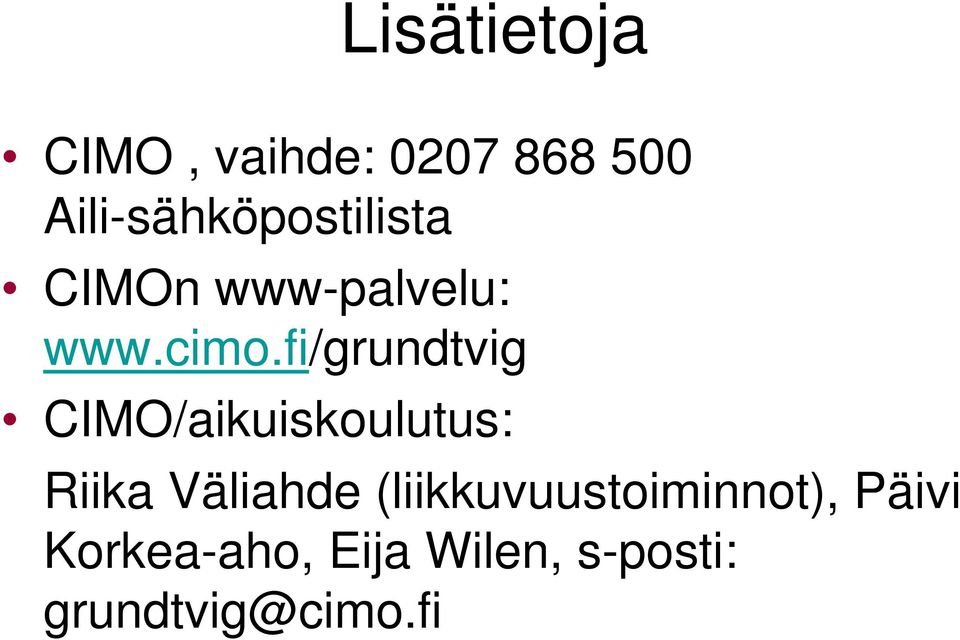 fi/grundtvig CIMO/aikuiskoulutus: Riika Väliahde