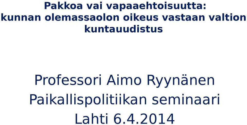 kuntauudistus Professori Aimo Ryynänen