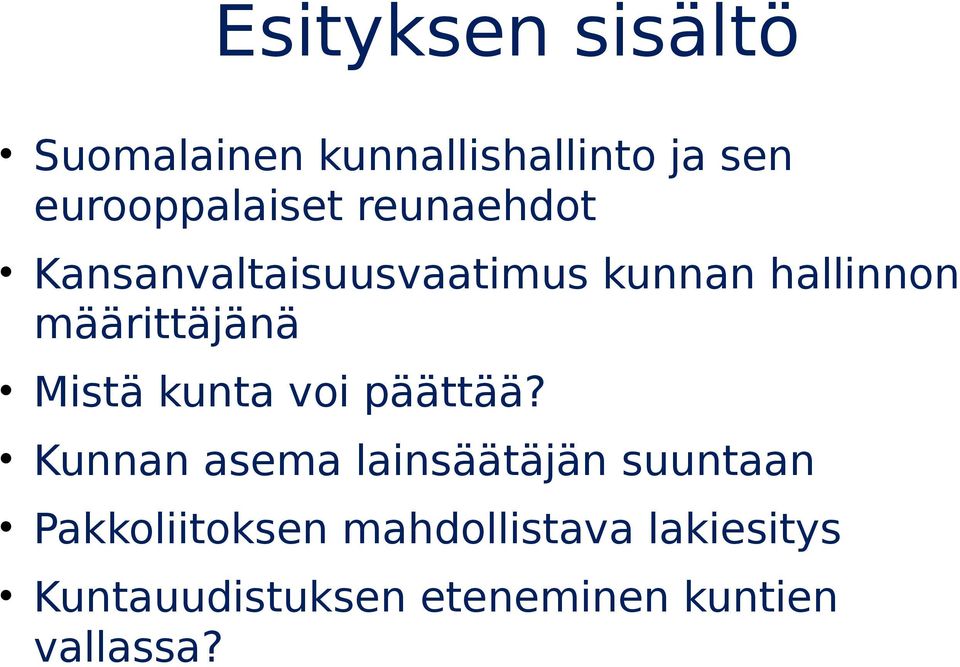 Mistä kunta voi päättää?