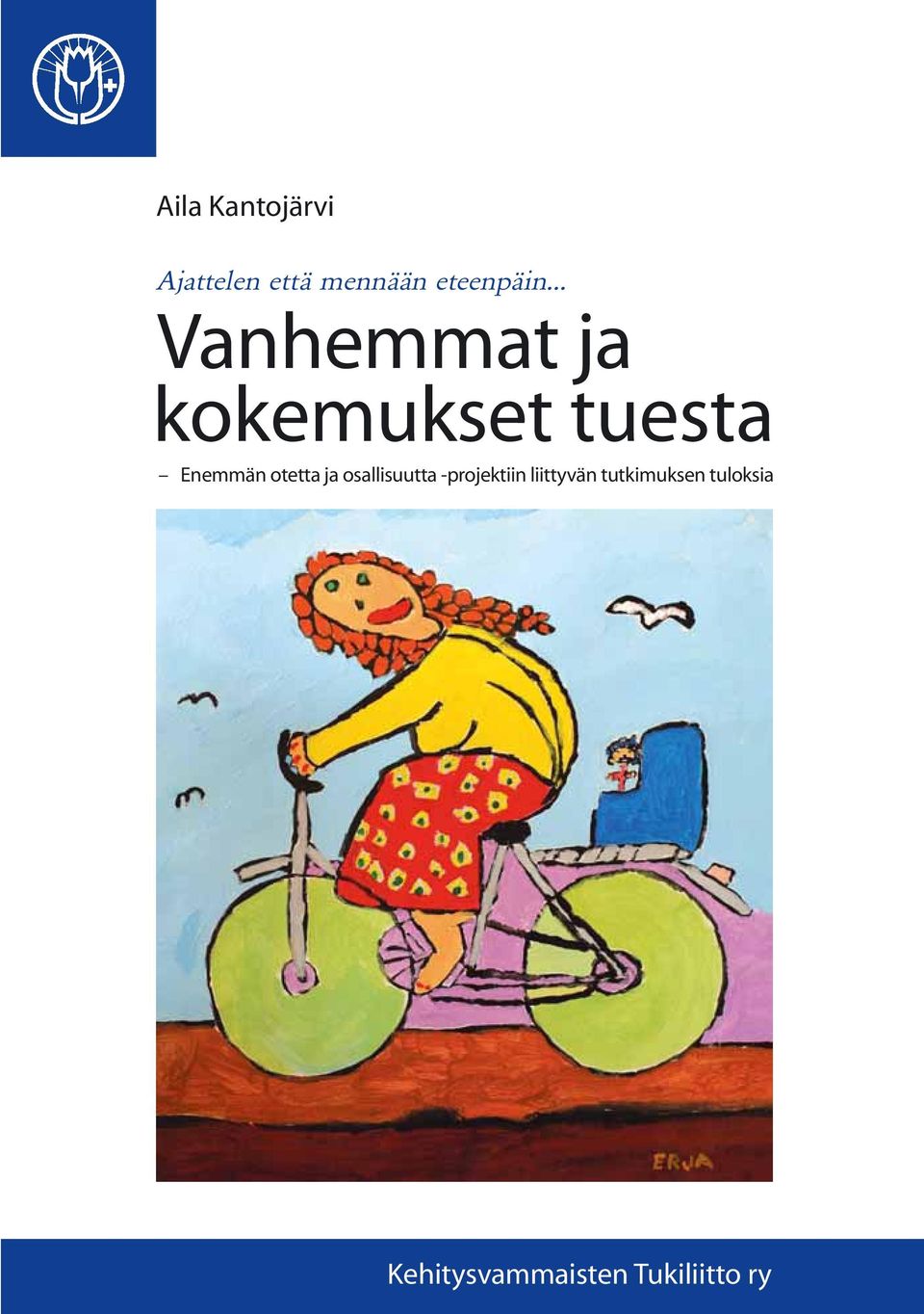 .. Vanhemmat ja kokemukset tuesta Enemmän