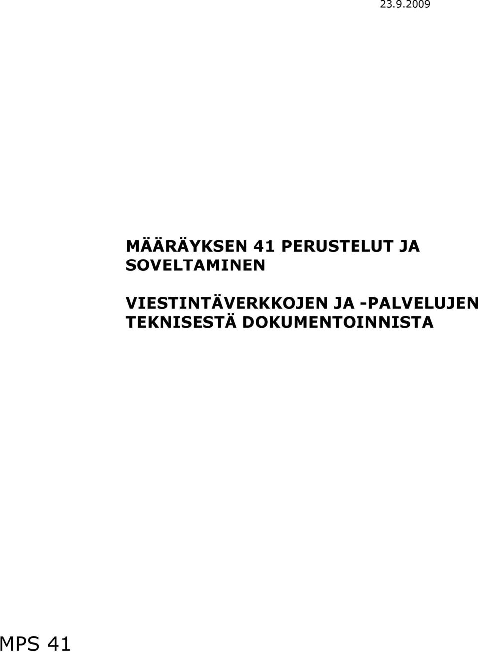 VIESTINTÄVERKKOJEN JA