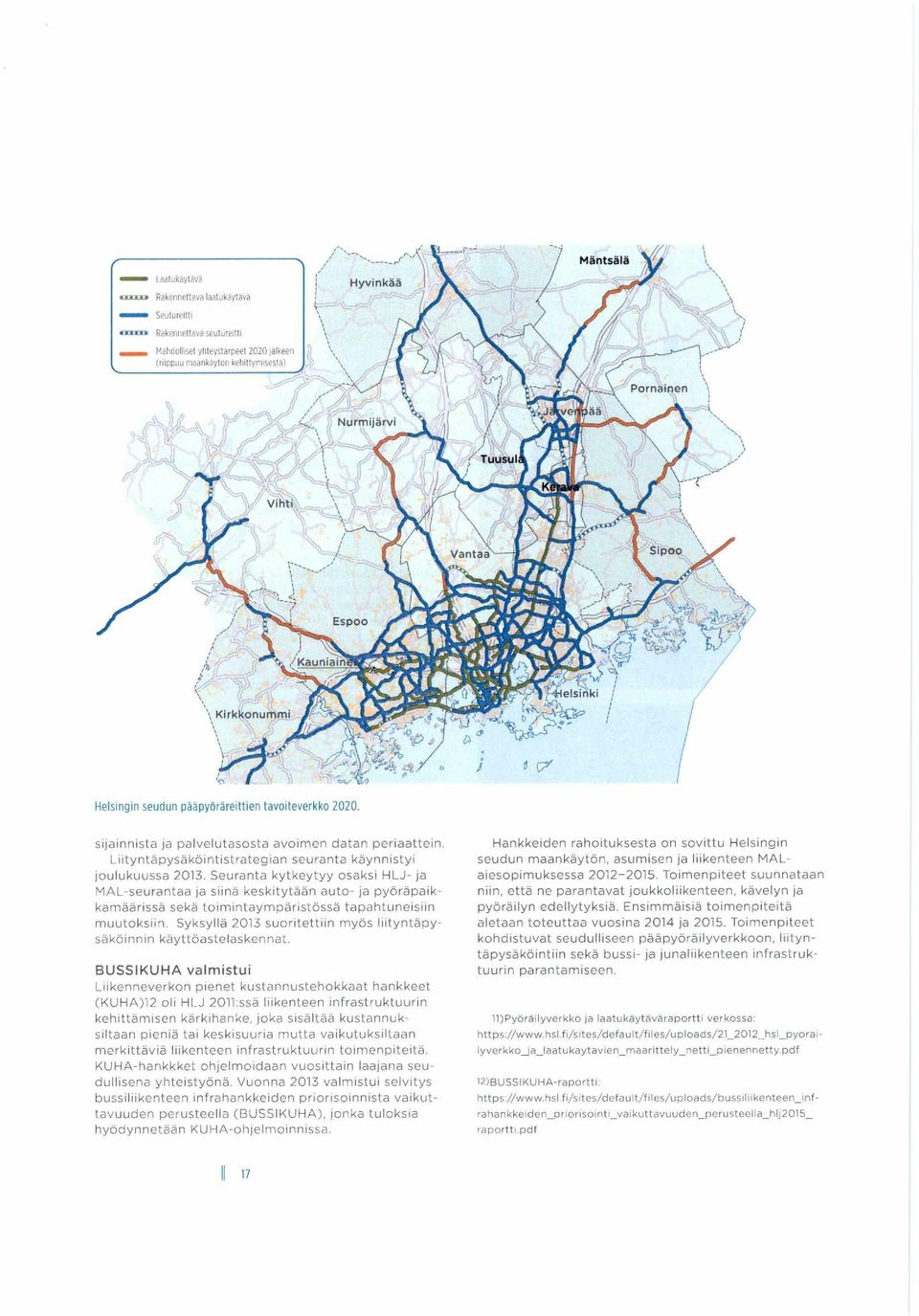 Liityntäpysäköintistrategian seuranta käynnistyi joulukuussa 2013.