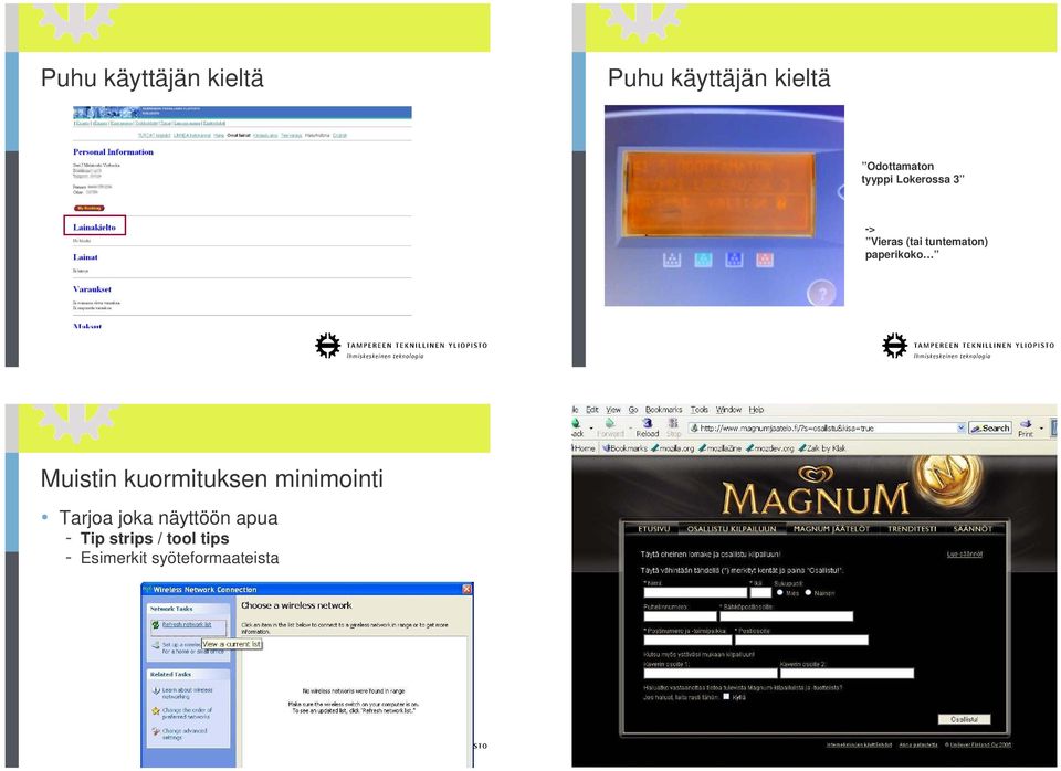 Muistin kuormituksen minimointi Tarjoa joka näyttöön