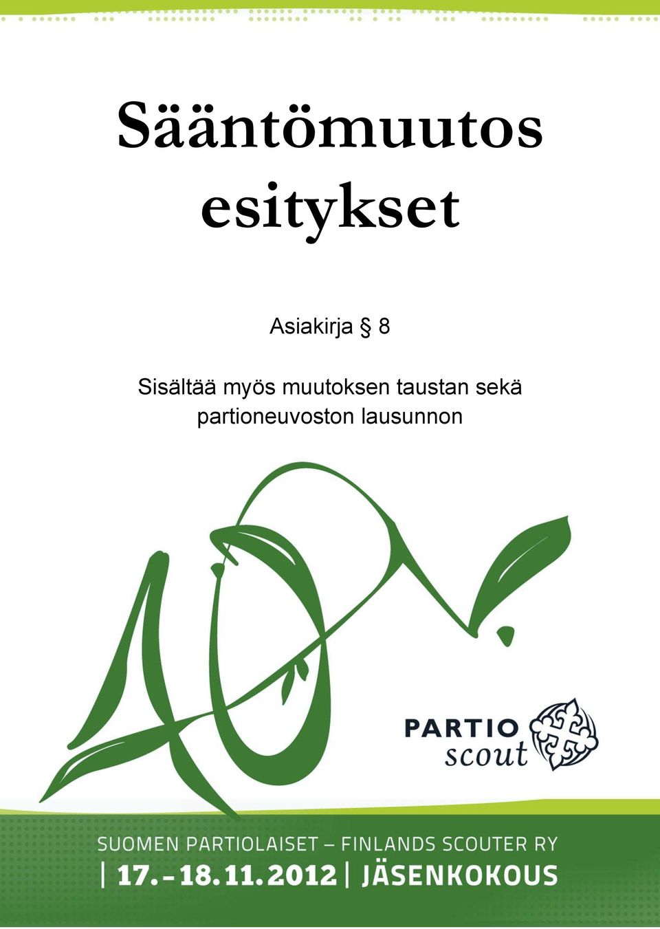 myös muutksen taustan