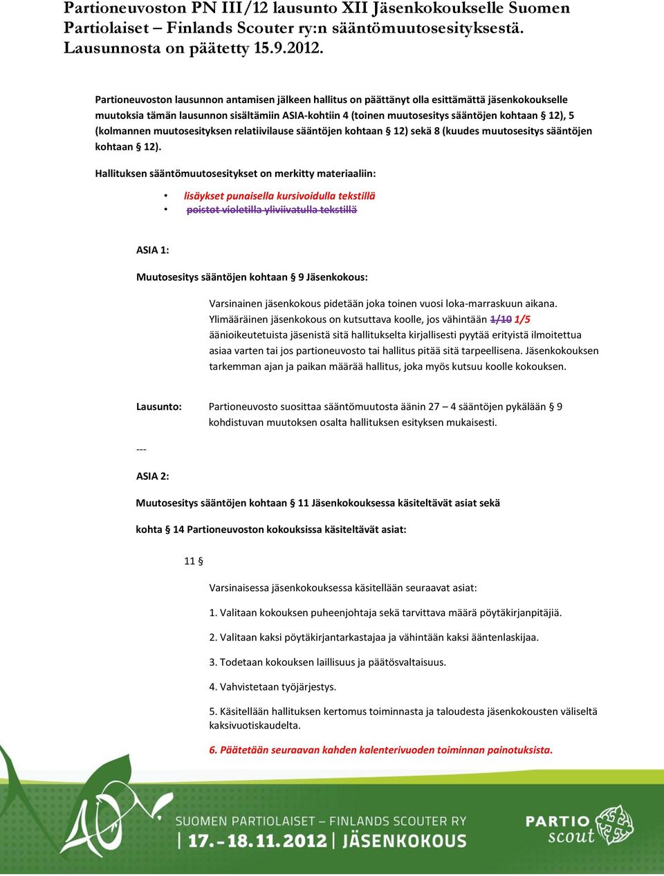 muutsesityksen relatiivilause sääntöjen khtaan 12) sekä 8 (kuudes muutsesitys sääntöjen khtaan 12).