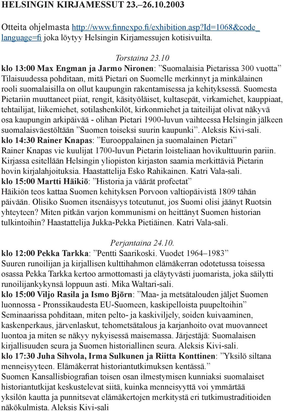 rakentamisessa ja kehityksessä.