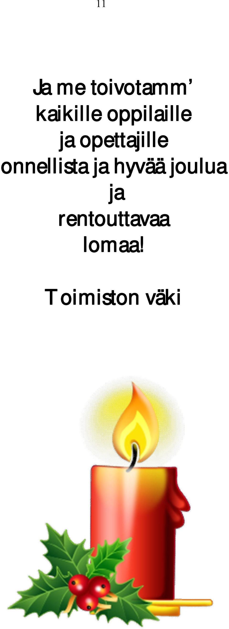 onnellista ja hyvää joulua ja