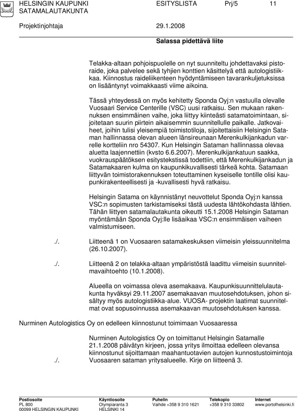 Kiinnostus raideliikenteen hyödyntämiseen tavarankuljetuksissa on lisääntynyt voimakkaasti viime aikoina.