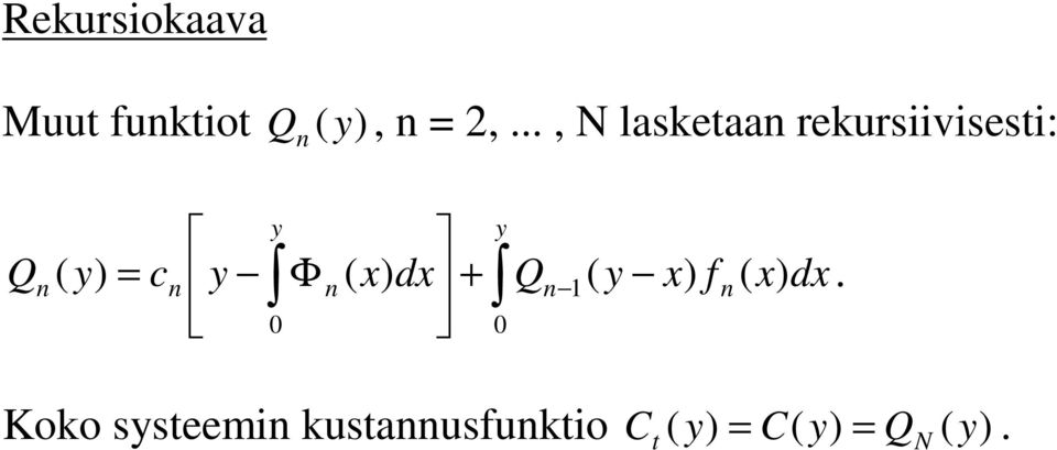 Φ + y ( x) dx Q 1( y x) f ( x) dx.