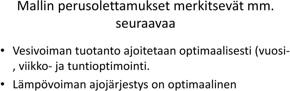 optimaalisesti (vuosi-, viikko- ja