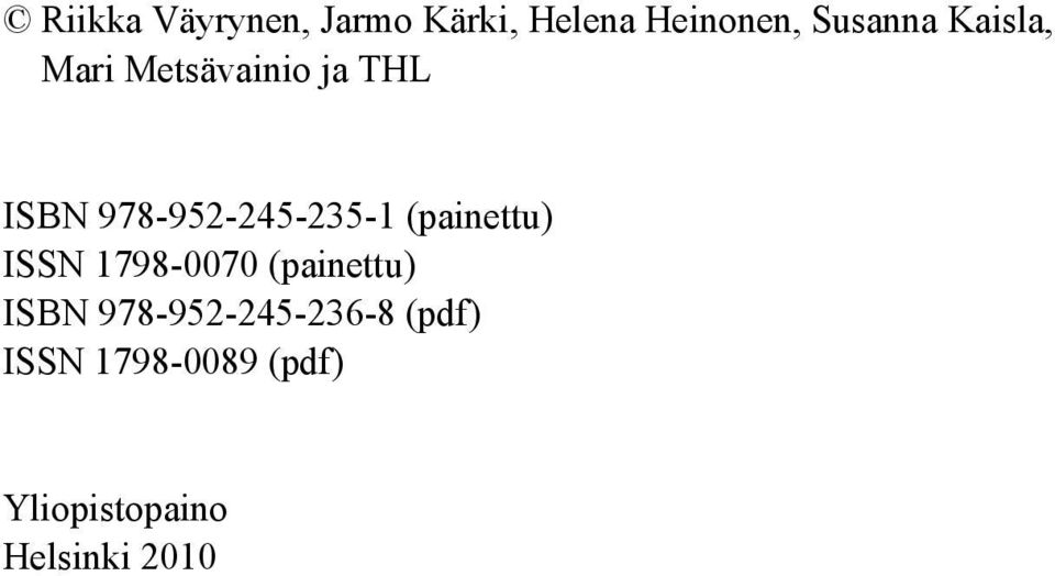 (painettu) ISSN 1798-0070 (painettu) ISBN