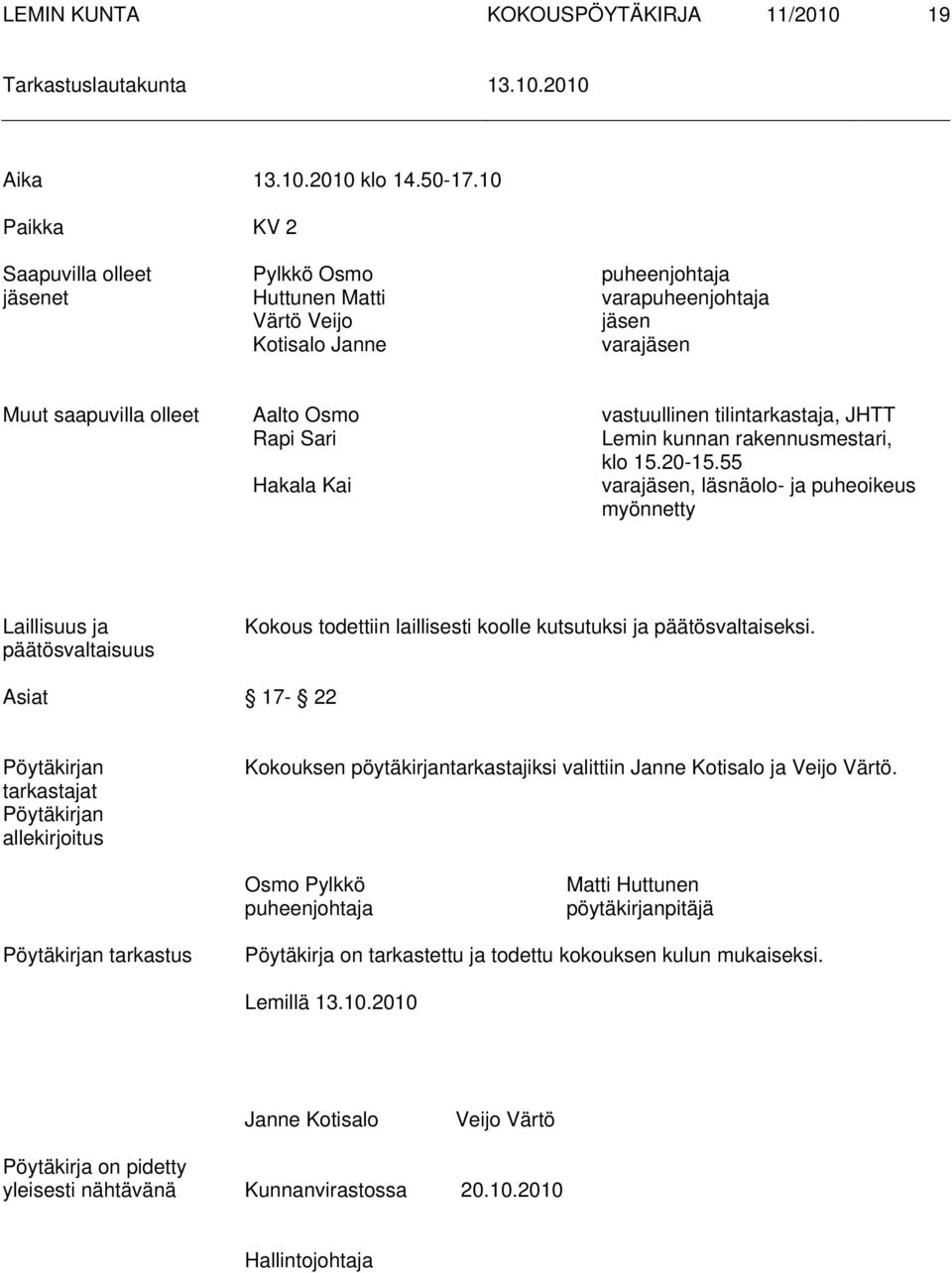 vastuullinen tilintarkastaja, JHTT Lemin kunnan rakennusmestari, klo 15.20-15.