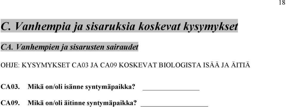 JA CA09 KOSKEVAT BIOLOGISTA ISÄÄ JA ÄITIÄ CA03.