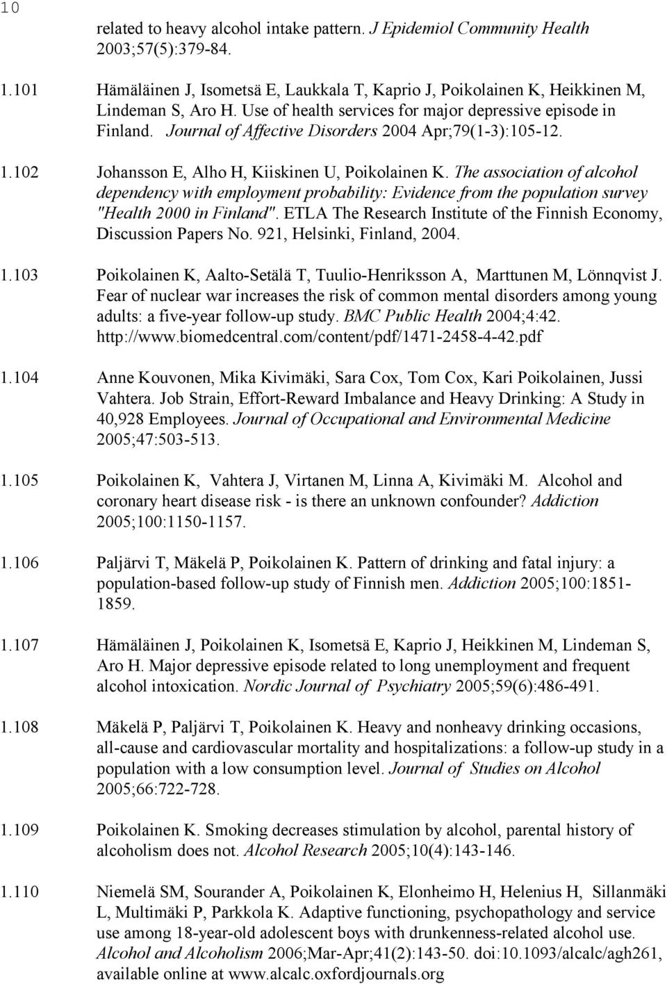 The association of alcohol dependency with employment probability: Evidence from the population survey "Health 2000 in Finland".