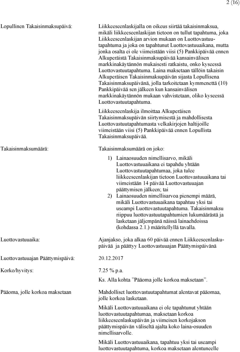 Takaisinmaksupäivää kansainvälisen markkinakäytännön mukaisesti ratkaistu, onko kyseessä Luottovastuutapahtuma.