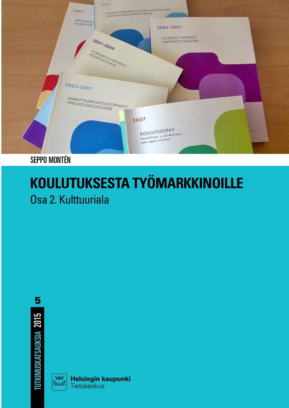 työmarkkinoille Osa 2.