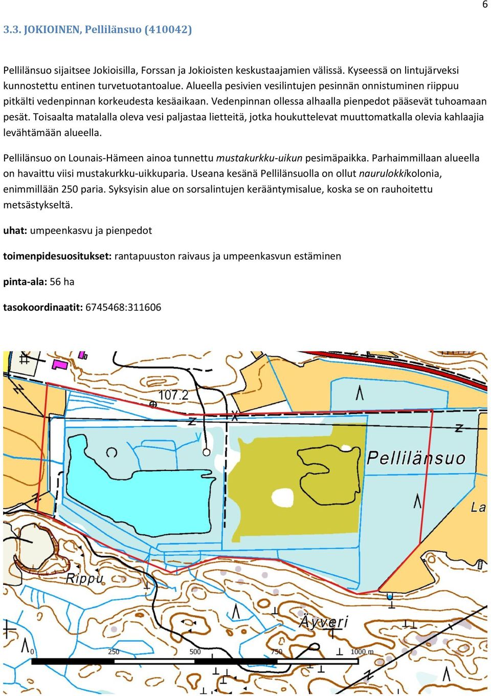 Toisaalta matalalla oleva vesi paljastaa lietteitä, jotka houkuttelevat muuttomatkalla olevia kahlaajia levähtämään alueella.