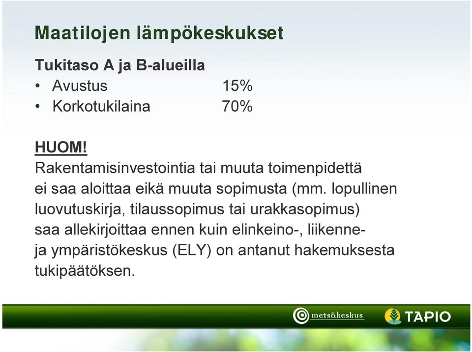 (mm. lopullinen luovutuskirja, tilaussopimus tai urakkasopimus) saa allekirjoittaa