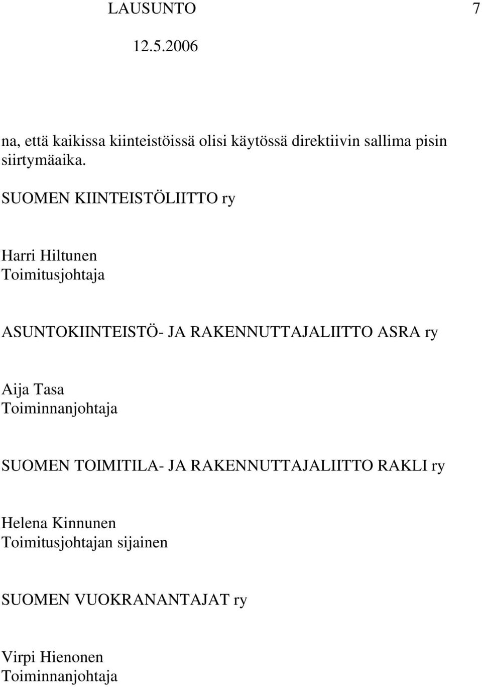 SUOMEN KIINTEISTÖLIITTO ry Harri Hiltunen Toimitusjohtaja ASUNTOKIINTEISTÖ- JA