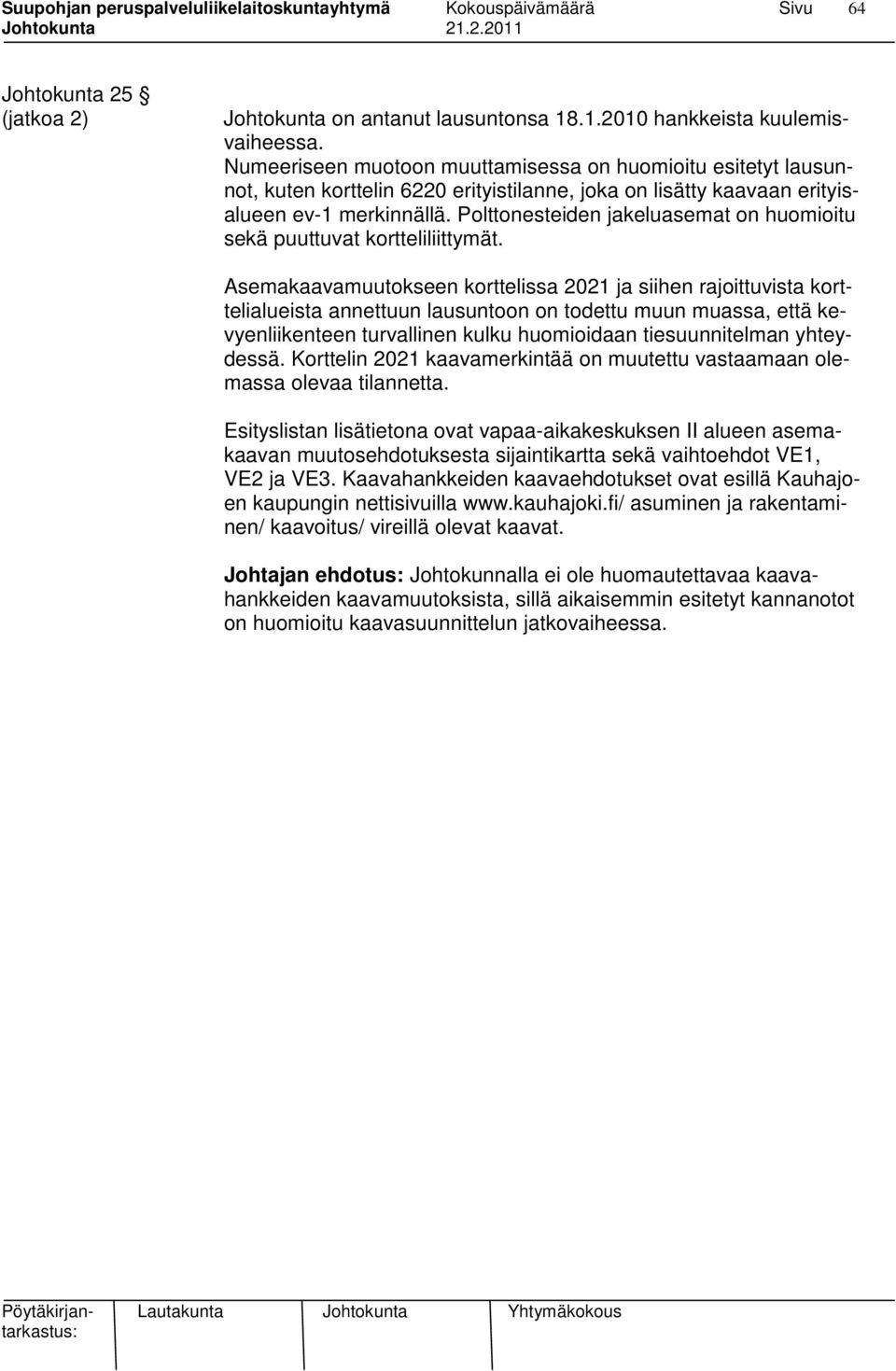 Polttonesteiden jakeluasemat on huomioitu sekä puuttuvat kortteliliittymät.