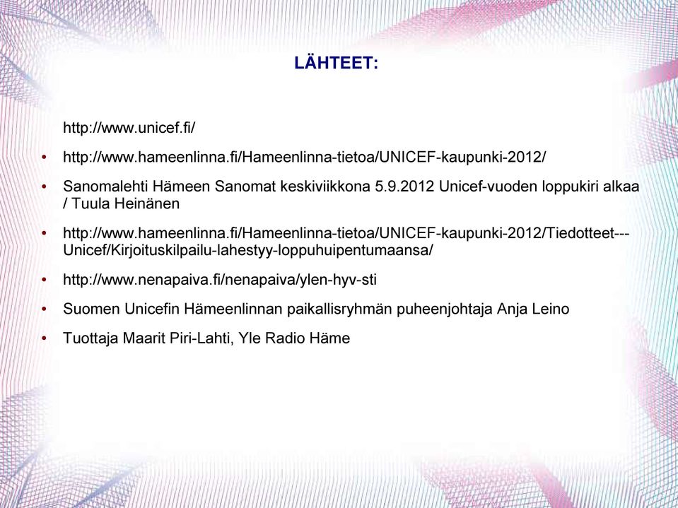 2012 Unicef-vuoden loppukiri alkaa / Tuula Heinänen http://www.hameenlinna.