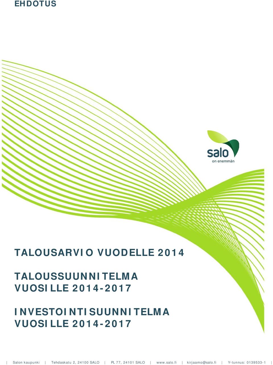 2014-2017 Salon kaupunki Tehdaskatu 2, 24100 SALO PL