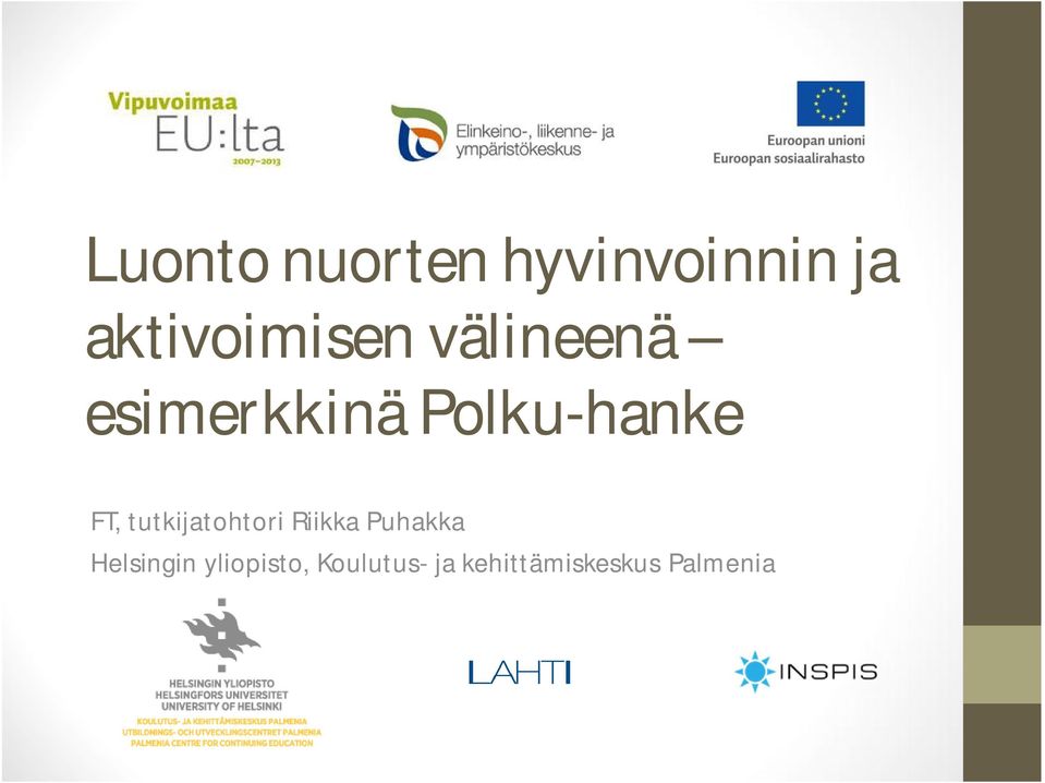 Polku-hanke FT, tutkijatohtori Riikka
