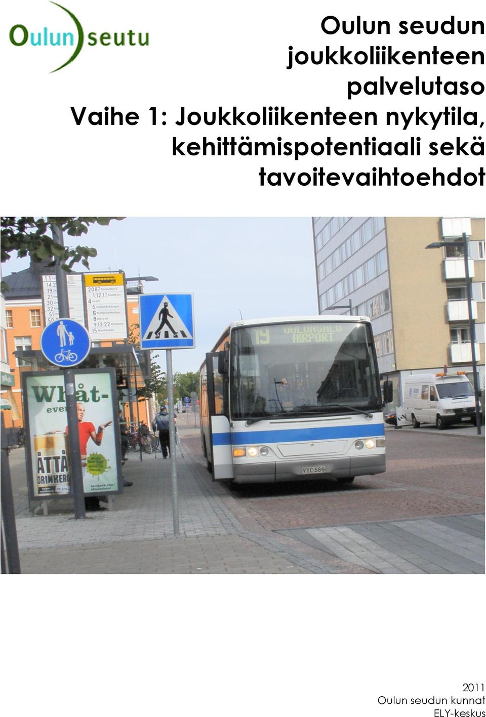 nykytila, kehittämispotentiaali sekä