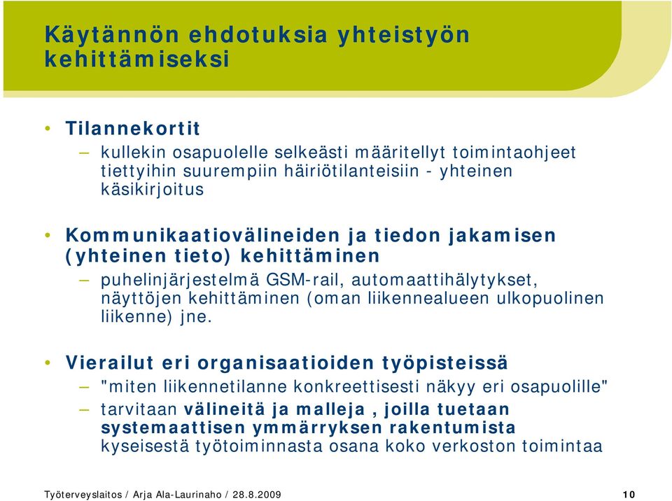 liikennealueen ulkopuolinen liikenne) jne.