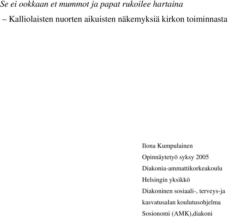 Opinnäytetyö syksy 2005 Diakonia-ammattikorkeakoulu Helsingin yksikkö