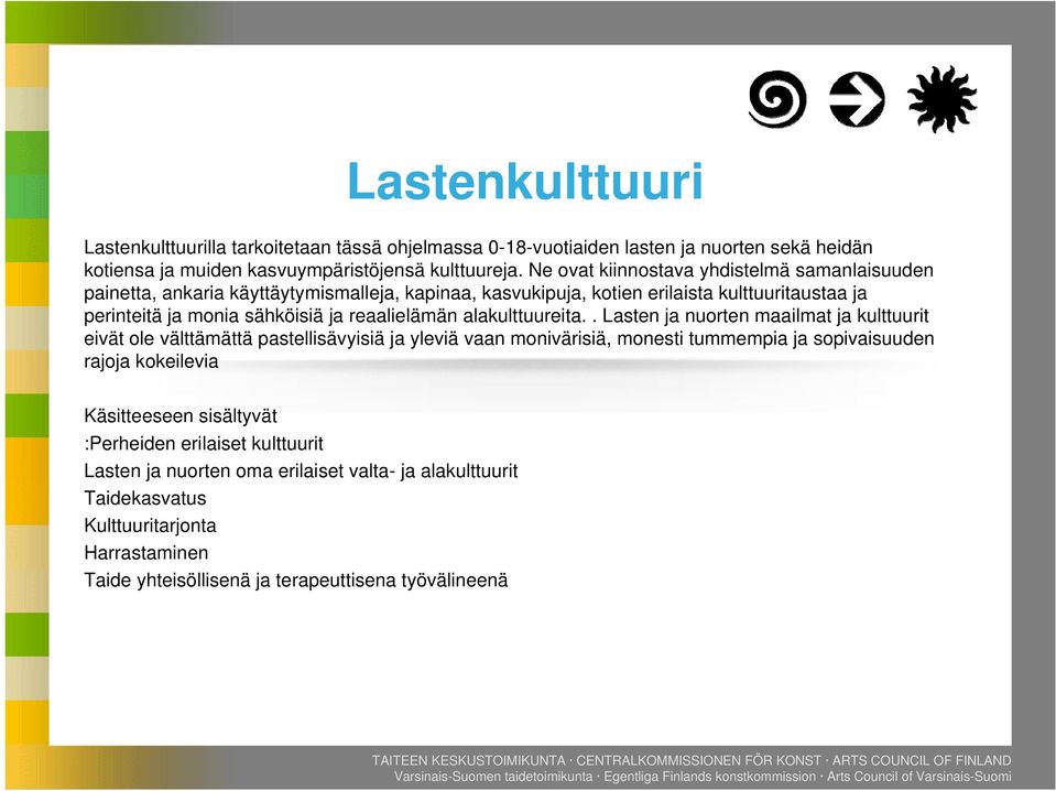 reaalielämän alakulttuureita.