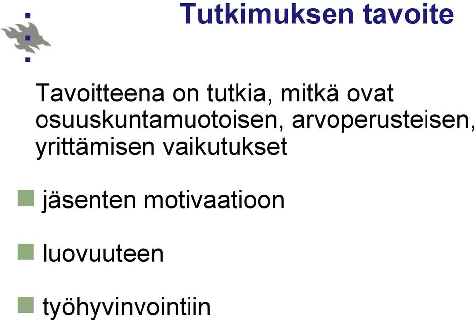 arvoperusteisen, yrittämisen vaikutukset