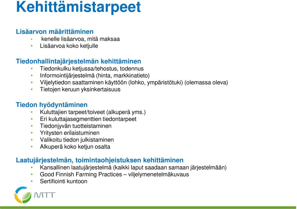 tarpeet/toiveet (alkuperä yms.