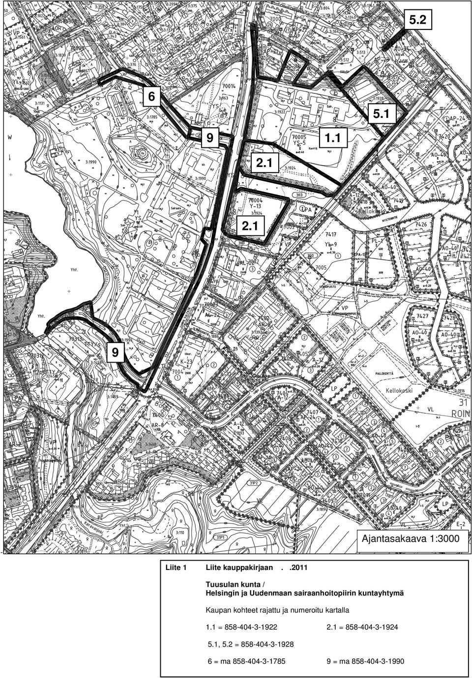 Kaupan kohteet rajattu ja numeroitu kartalla 1.1 = 858-404-3-1922 2.