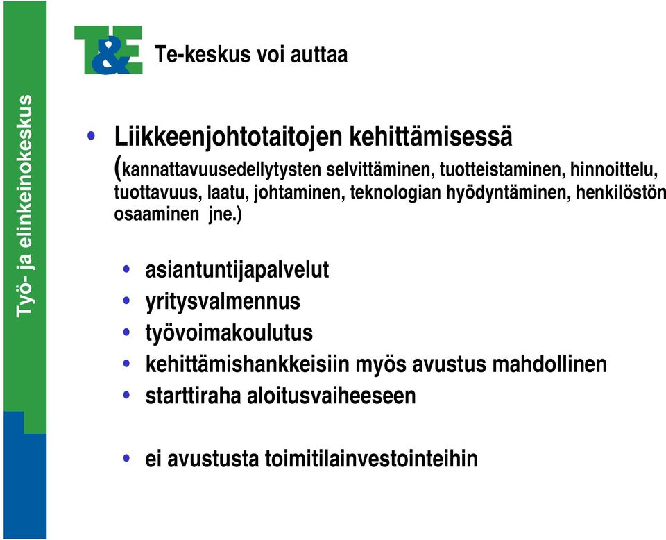 hyödyntäminen, henkilöstön osaaminen jne.