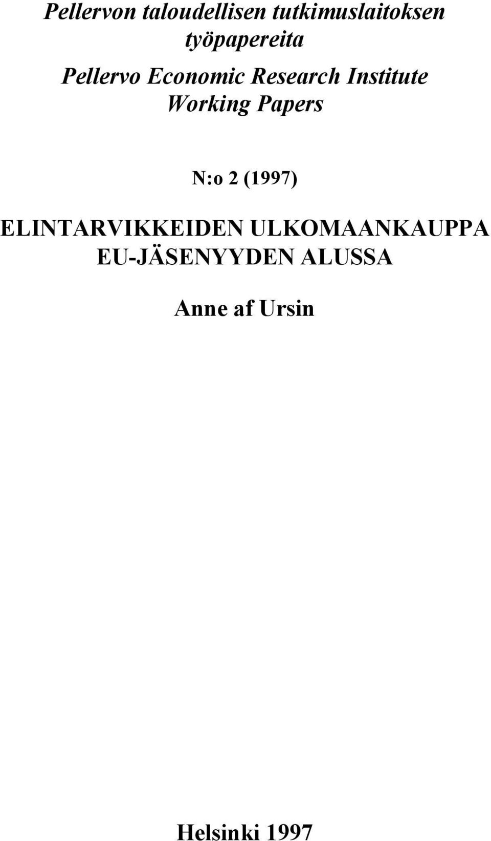 Working Papers N:o 2 (1997) ELINTARVIKKEIDEN