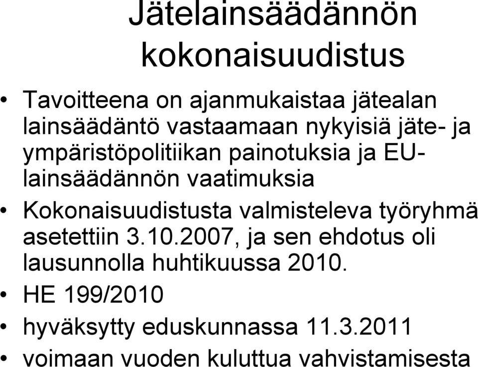 Kokonaisuudistusta valmisteleva työryhmä asetettiin 3.10.