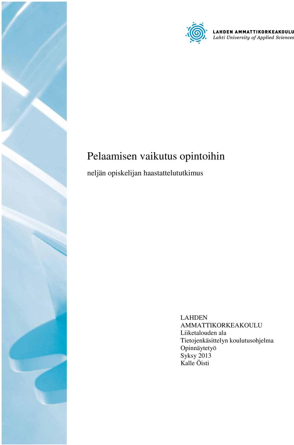 AMMATTIKORKEAKOULU Liiketalouden ala