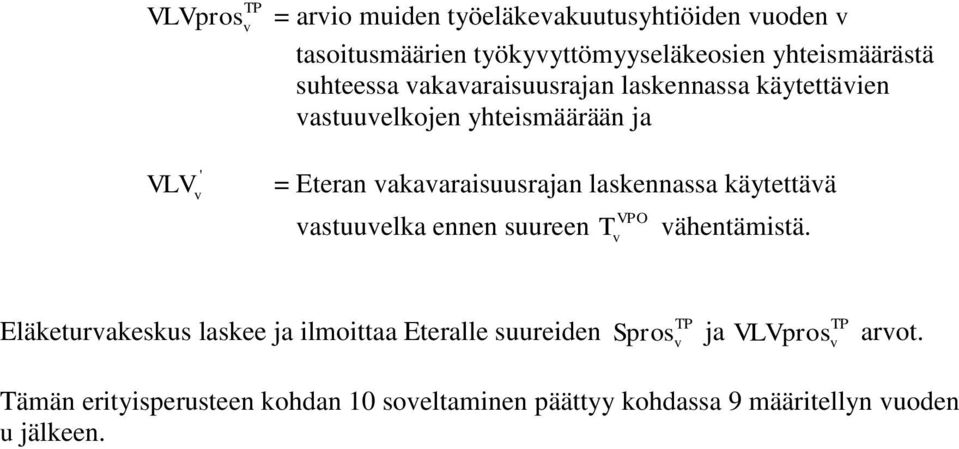 laskennassa käyeää asuuelka ennen suureen PO T ähenämisä.