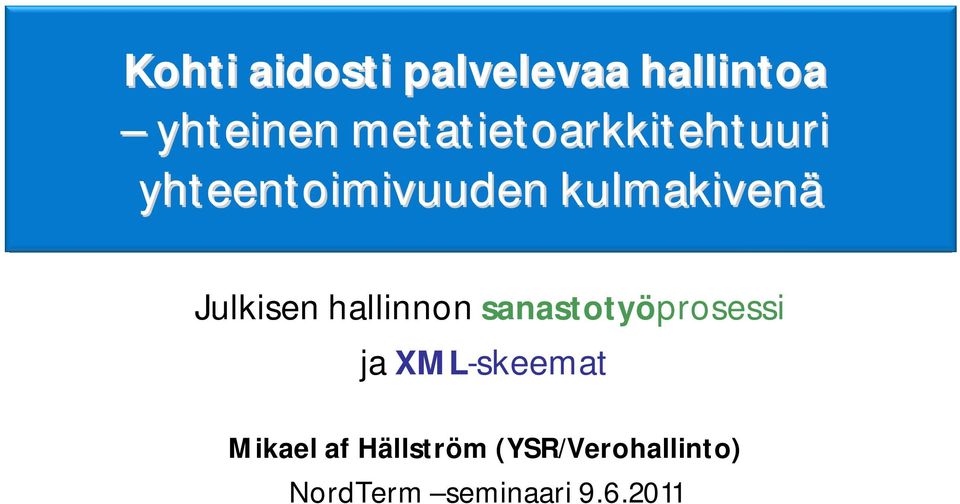 Julkisen hallinnon sanastotyöprosessi ja XML-skeemat
