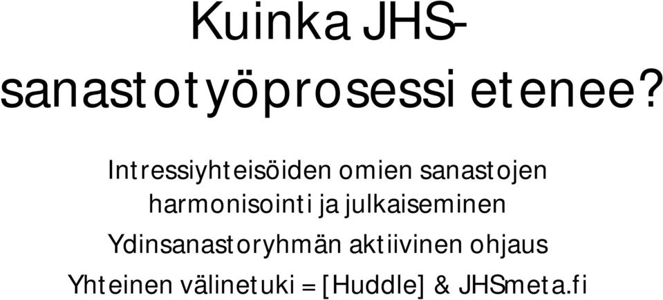harmonisointi ja julkaiseminen