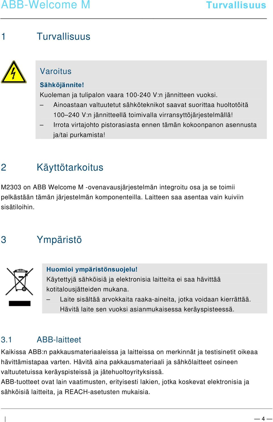 docx @ 112728 @ @ 1 Pos: 11 /Busch-Jaeger (Neustruktur)/Modul-Struktur/Online-Dokumentation/Umwelt (--> Für alle Dokumente <--)/Hinweise/Hinweis - Umwelt - Hinweis Elektrogeräte @