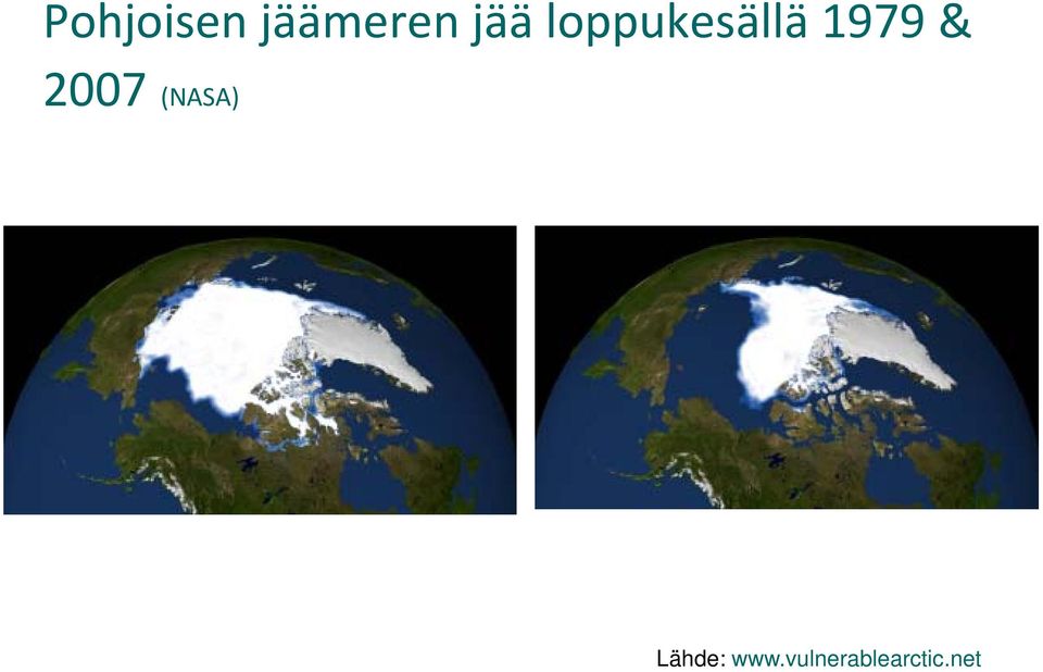 & 2007 (NASA) Lähde: