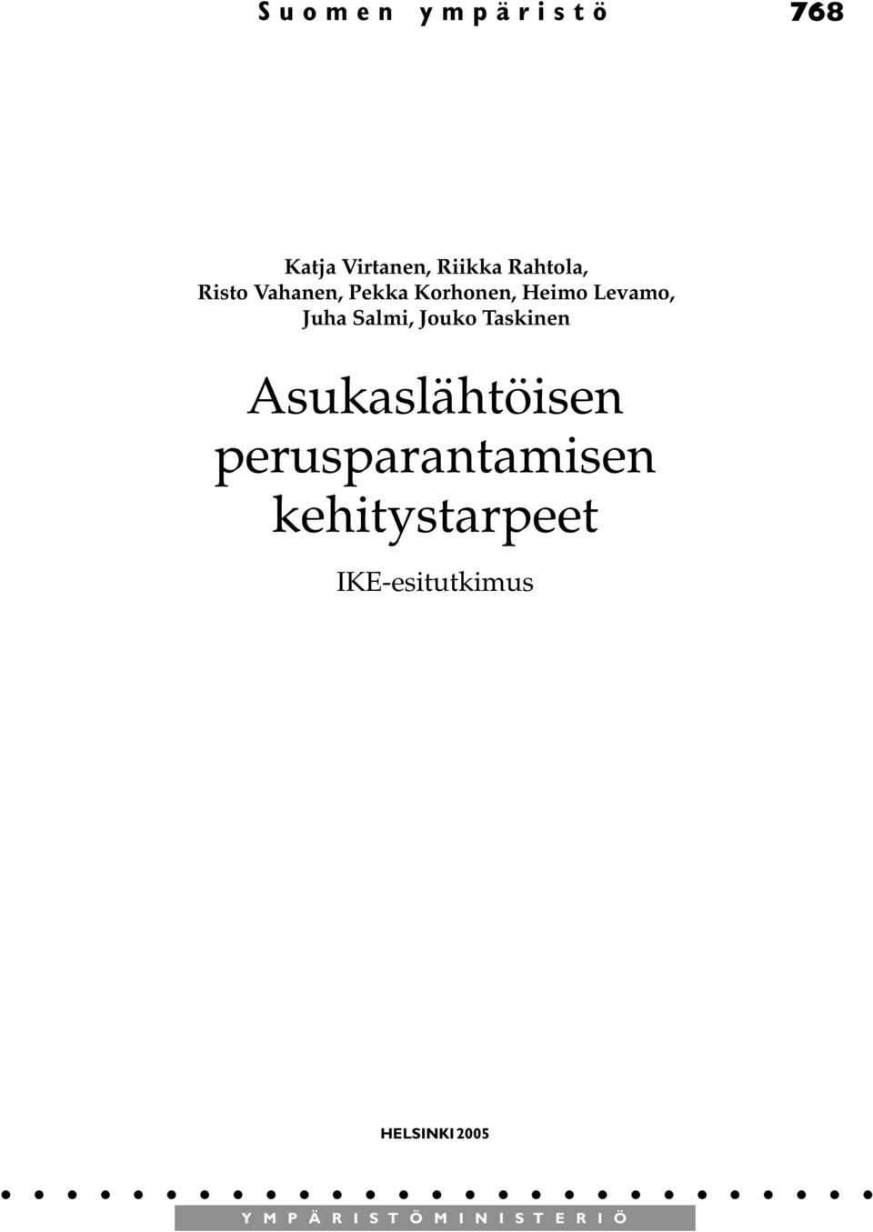 Taskinen Asukaslähtöisen perusparantamisen kehitystarpeet