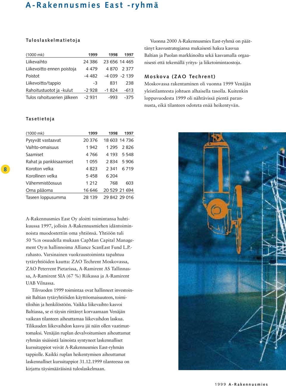 Puolan markkinoilta sekä kasvamalla orgaanisesti että tekemällä yritys- ja liiketoimintaostoja.