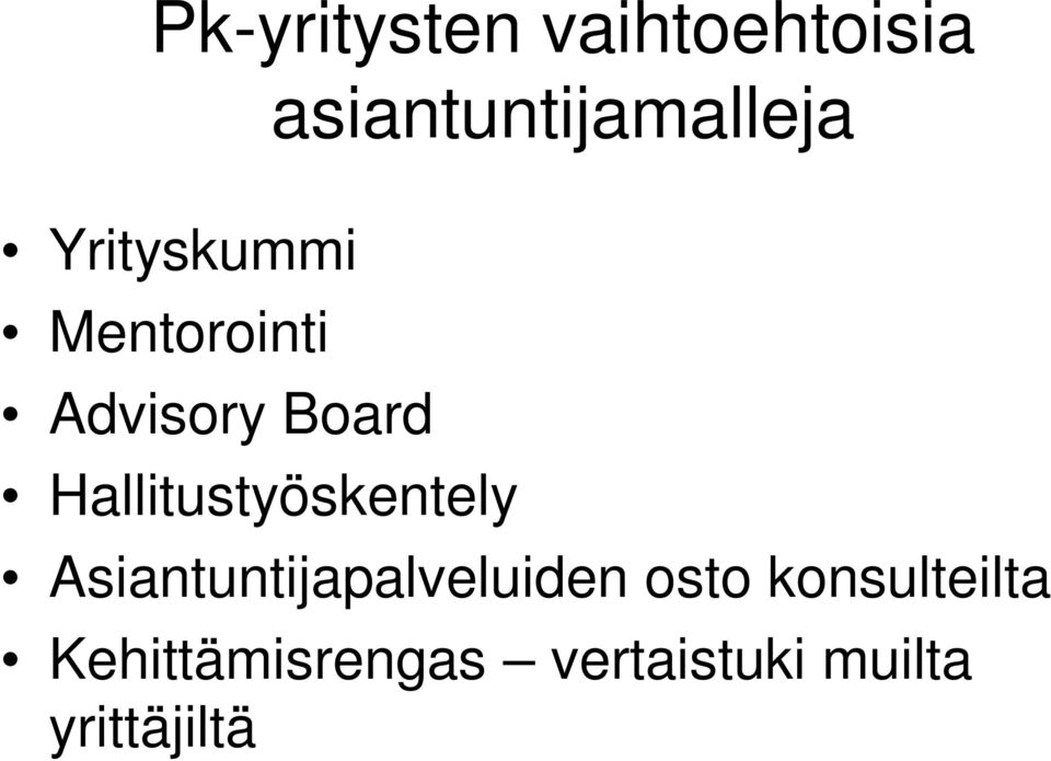 Hallitustyöskentely Asiantuntijapalveluiden osto